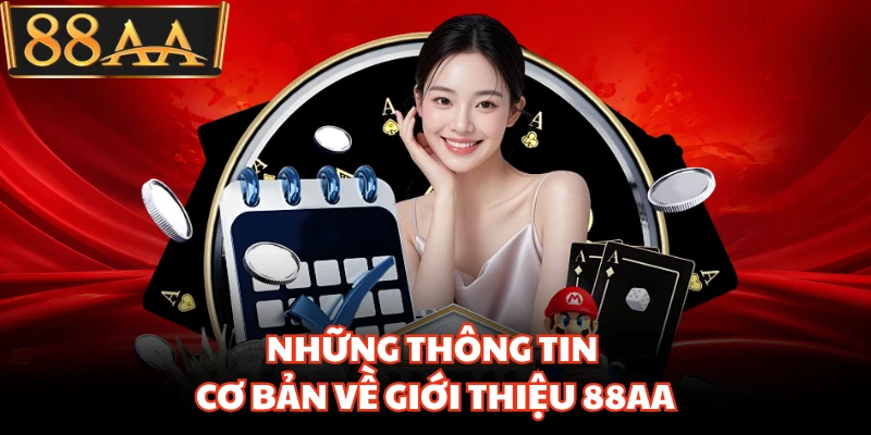 Những thông tin cơ bản về giới thiệu 88AA
